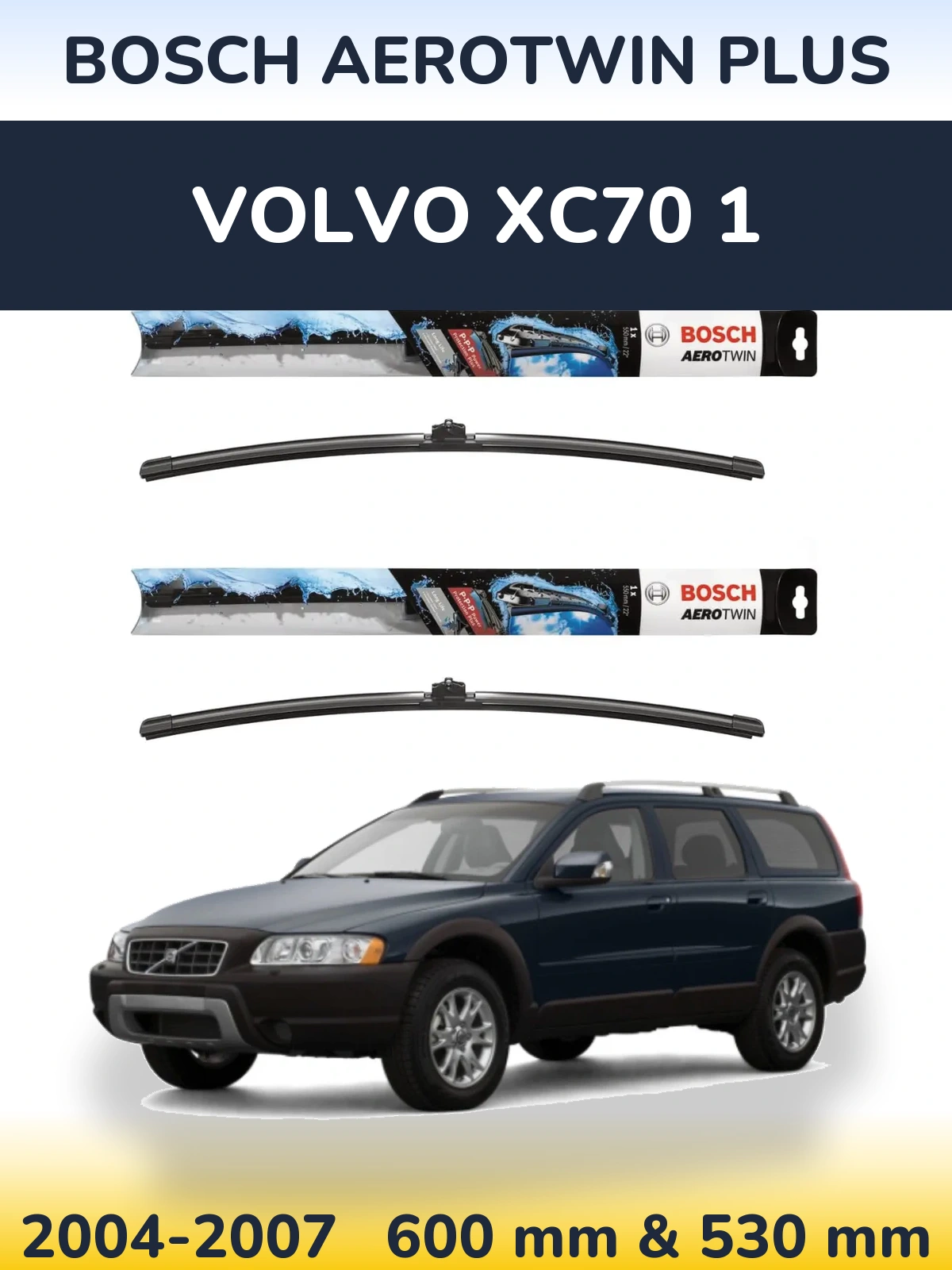 Ștergătoare BOSCH AeroTwin Plus pentru Volvo XC70 1