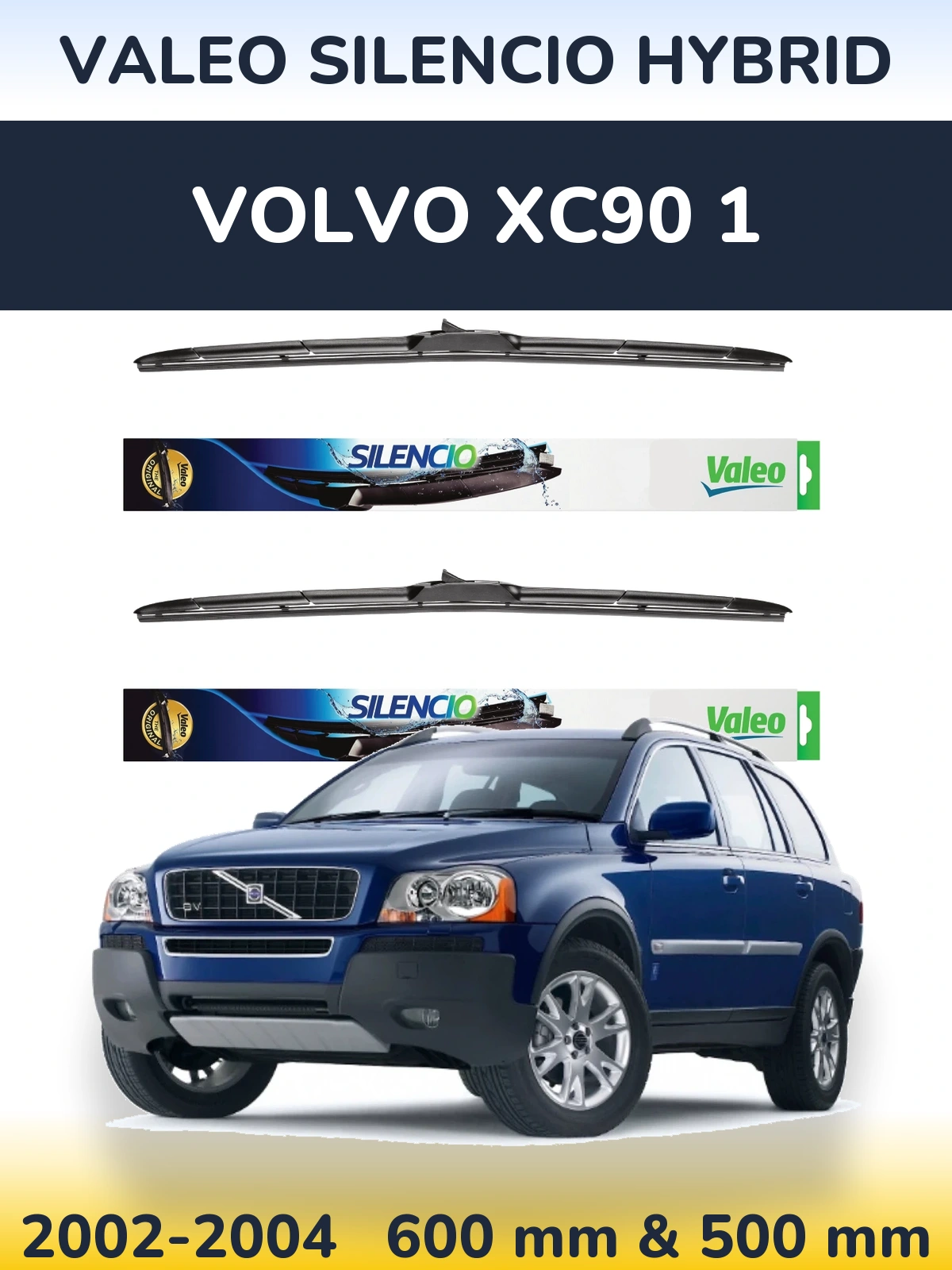 Ștergătoare Valeo Silencio Hybrid pentru Volvo XC90 1