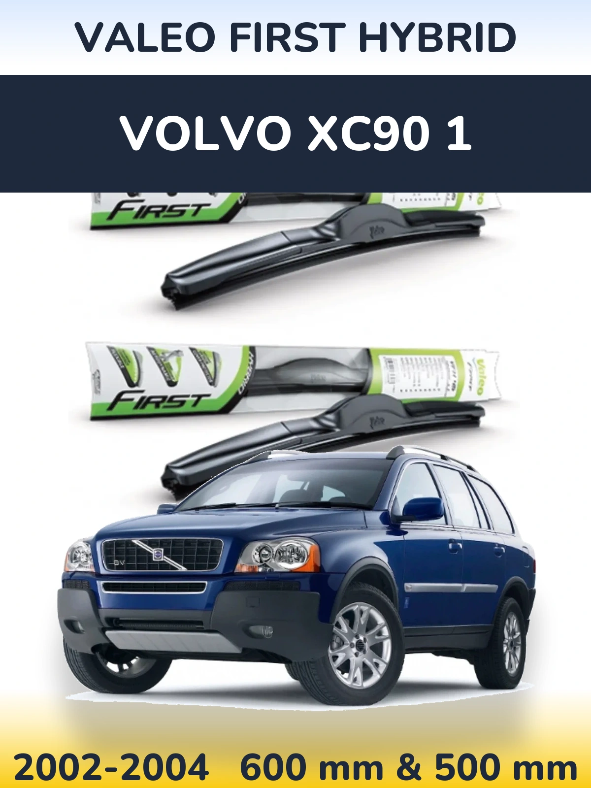 Ștergătoare Valeo First Hybrid pentru Volvo XC90 1