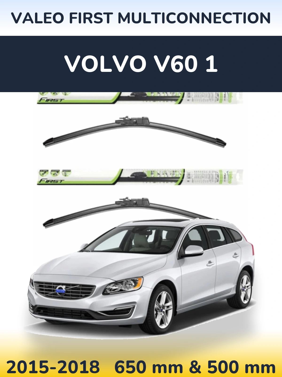 Ștergătoare Valeo First MultiConnection pentru Volvo V60 1