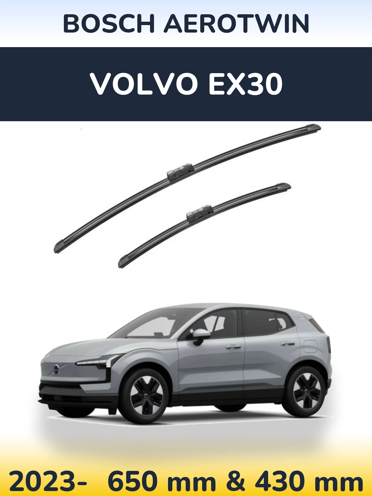Ștergătoare BOSCH AeroTwin pentru Volvo EX30