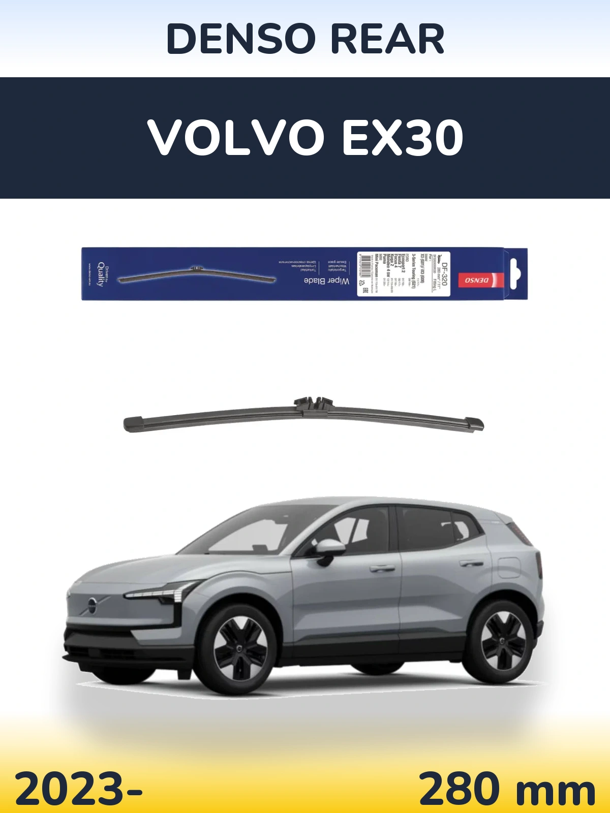 Ștergătoare Denso Rear pentru Volvo EX30