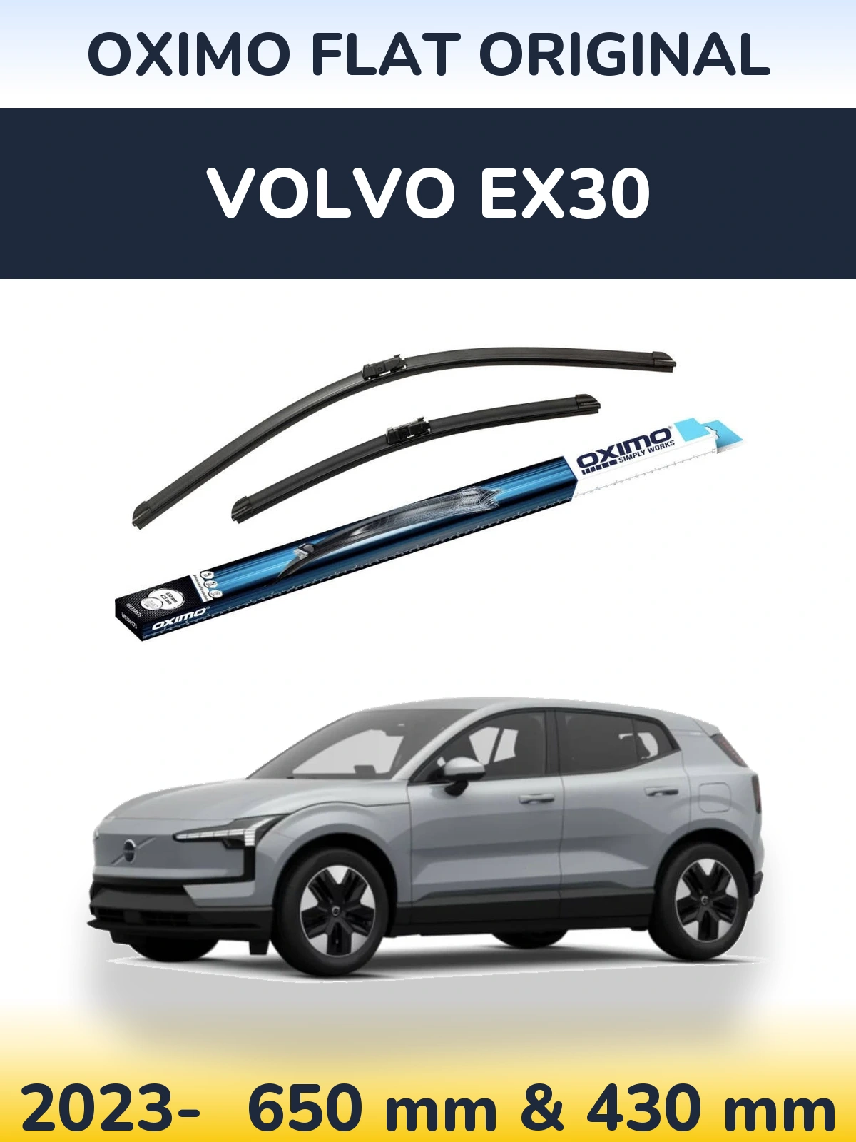Front wiper blade set Oximo Flat Original 650 & 430 mm for Volvo EX30 2023-2026