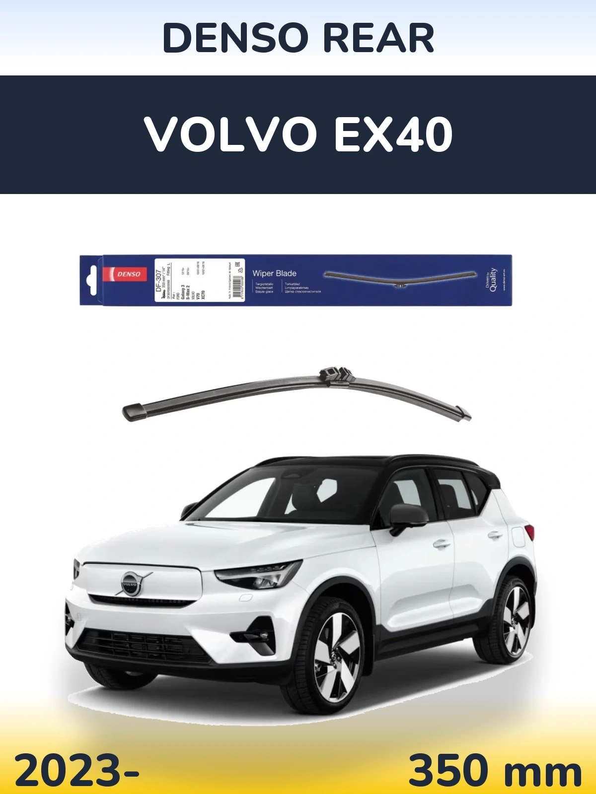 Ștergătoare Denso Rear pentru Volvo EX40