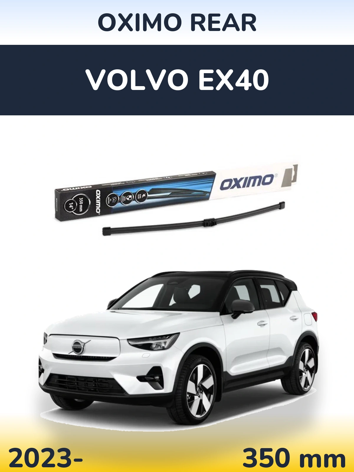 Ștergătoare Oximo Rear pentru Volvo EX40