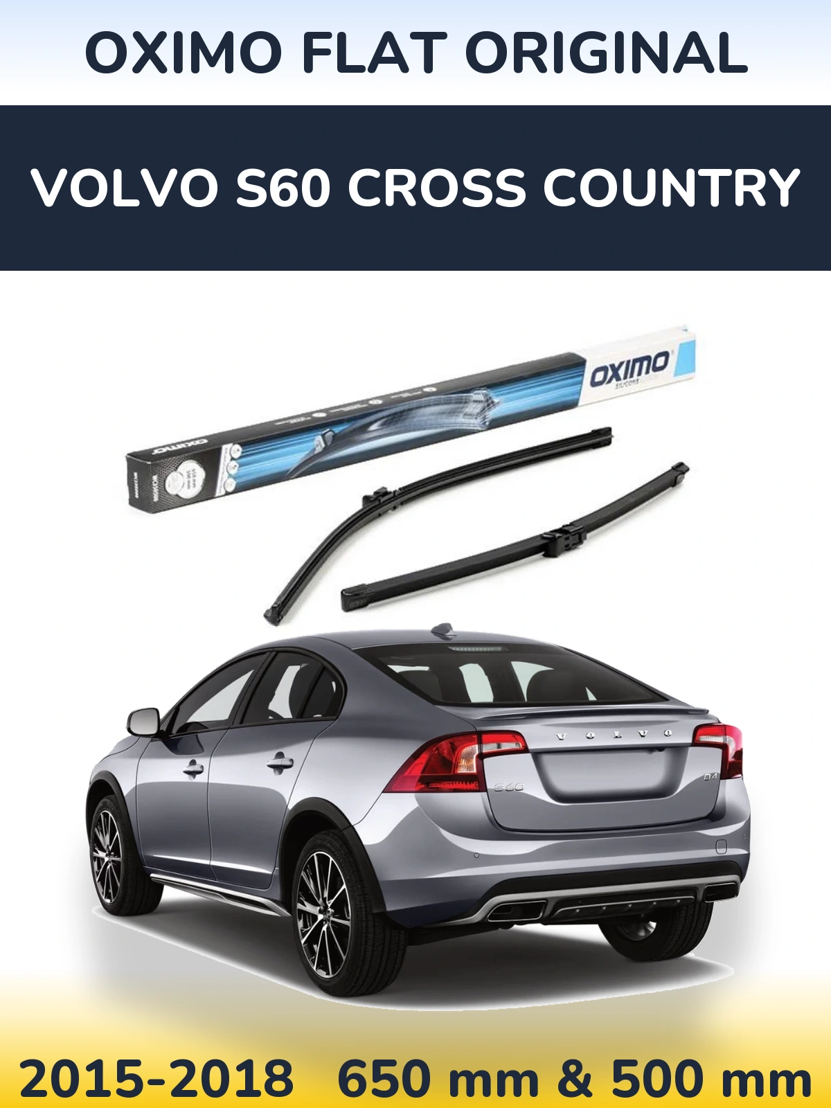 Front wiper blade set Oximo Flat Original 650 & 500 mm for Volvo S60 Cross Country 2015-2018