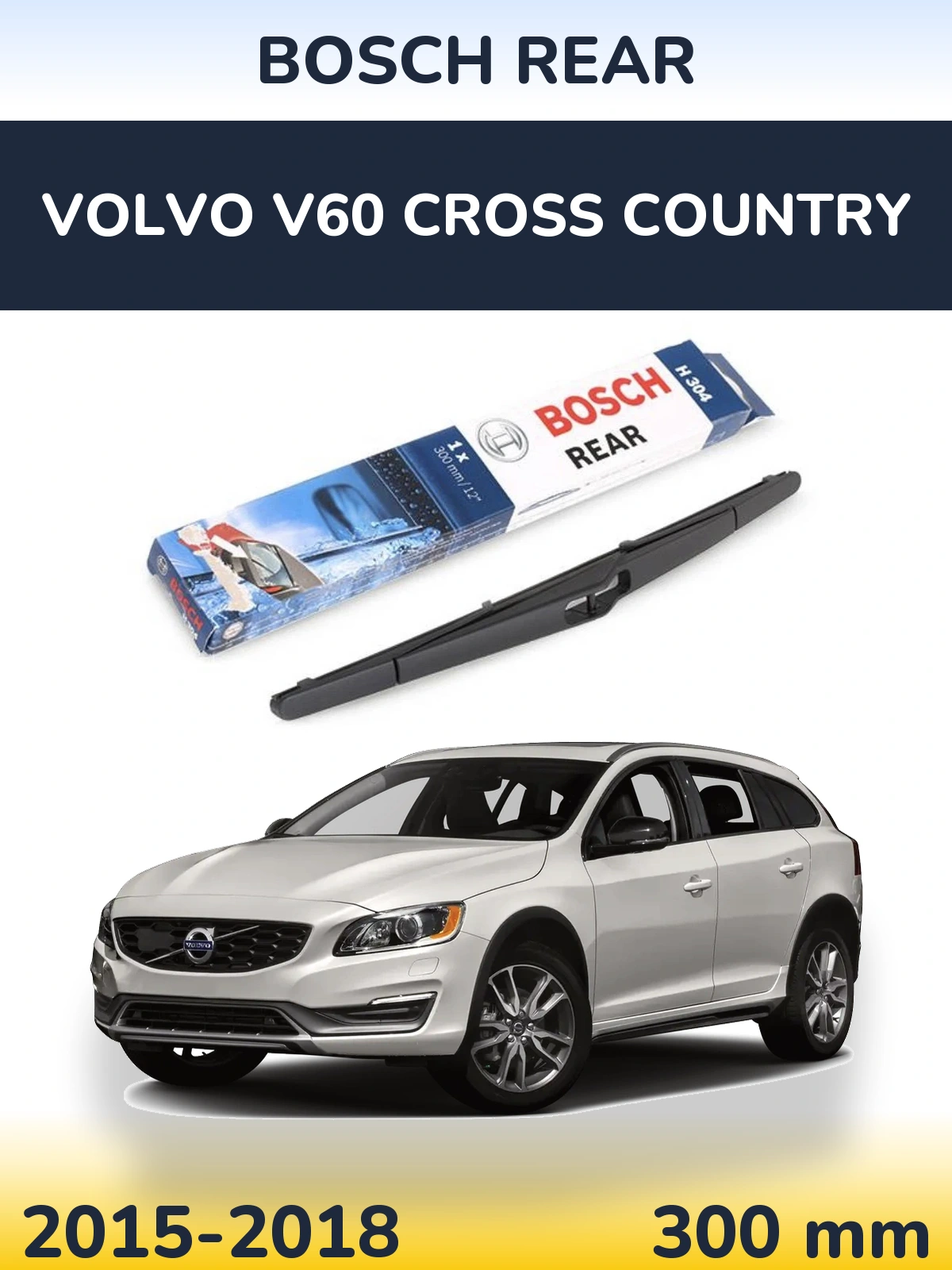 Ștergătoare BOSCH Rear pentru Volvo V60 Cross Country