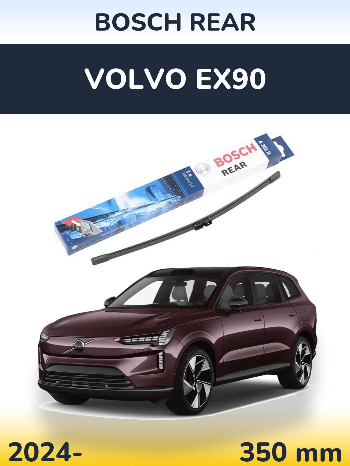 Ștergătoare BOSCH Rear pentru Volvo EX90
