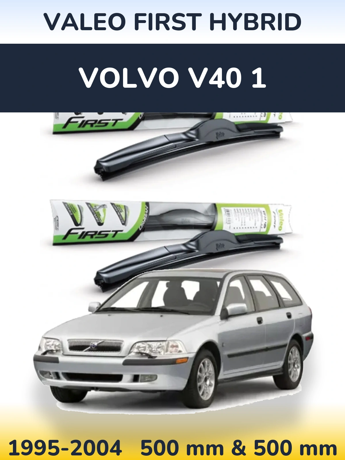 Ștergătoare Valeo First Hybrid pentru Volvo V40 1