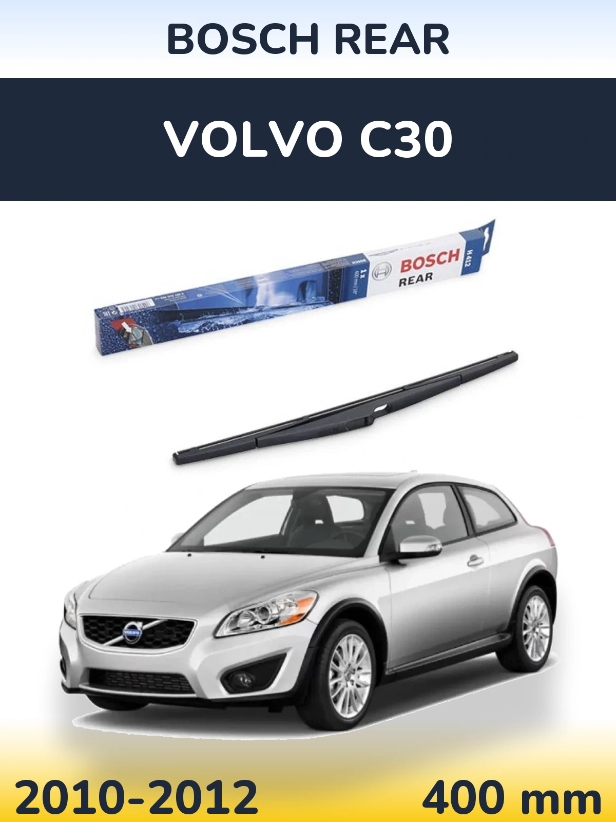 Ștergătoare BOSCH Rear pentru Volvo C30