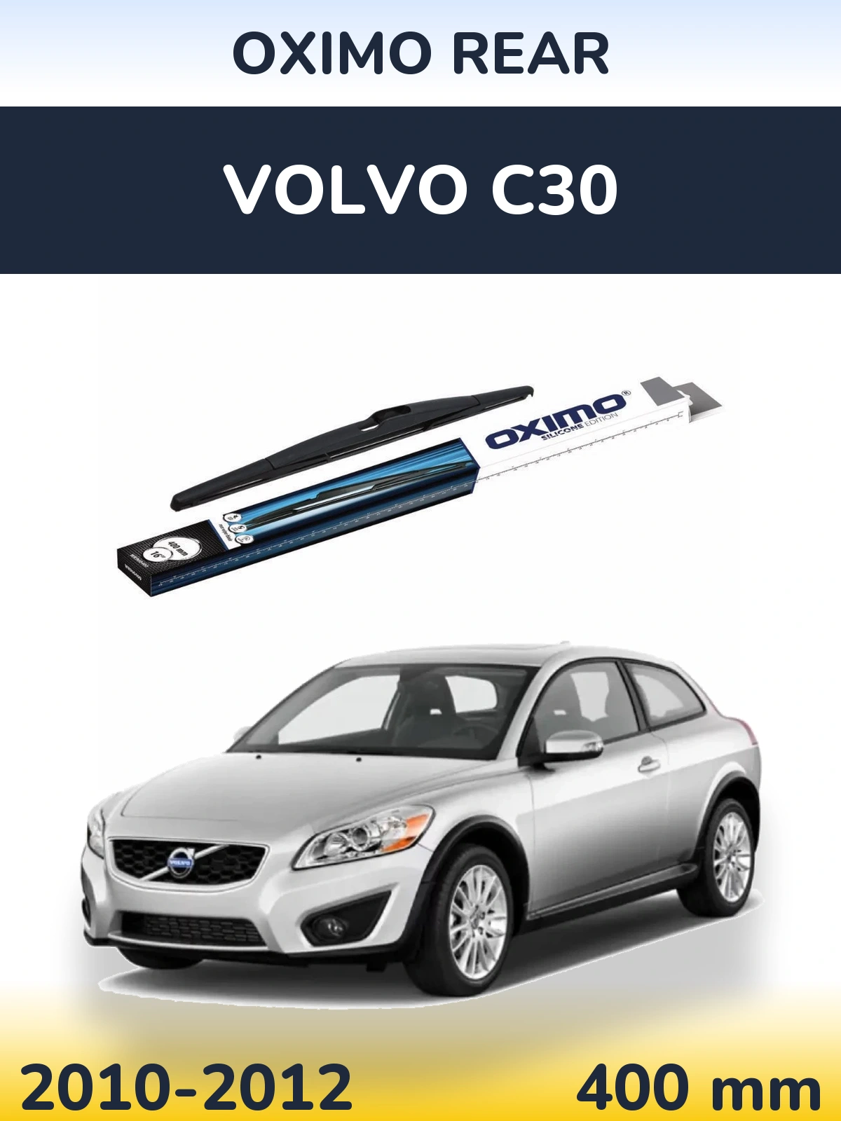 Ștergătoare Oximo Rear pentru Volvo C30