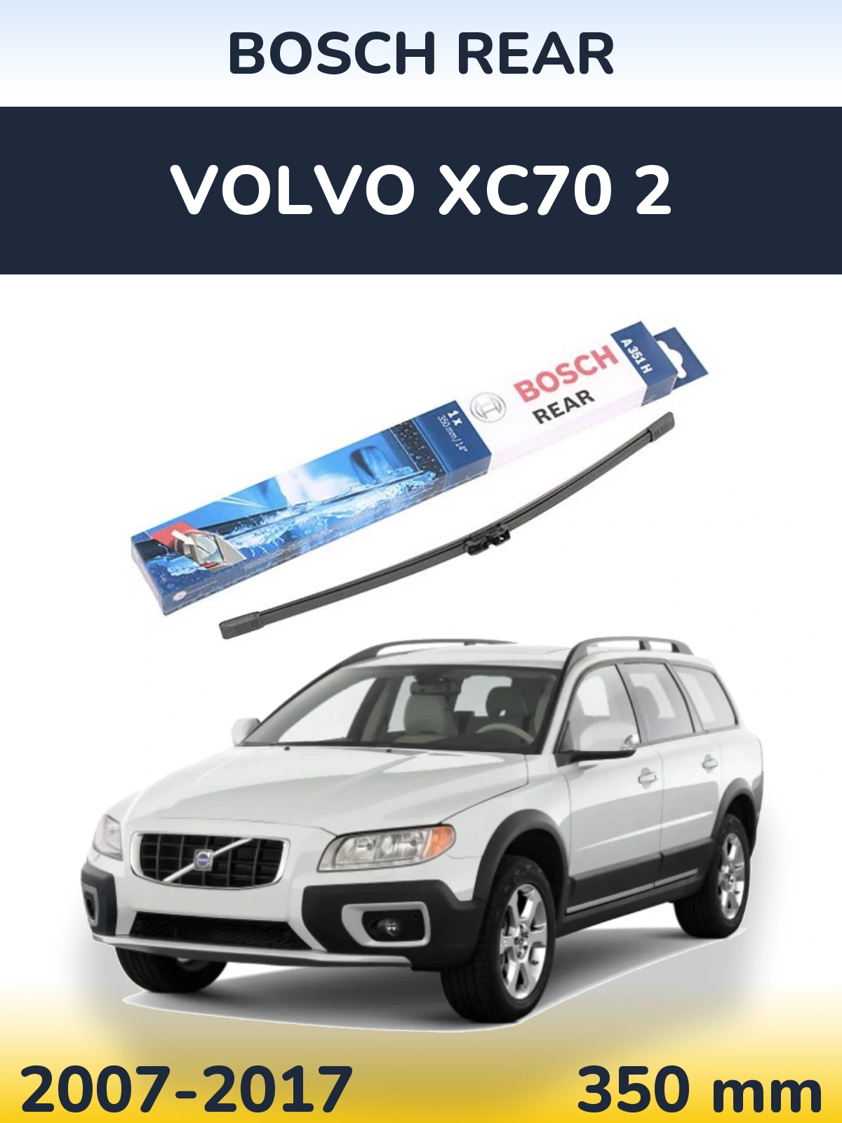 Ștergătoare BOSCH Rear pentru Volvo XC70 2