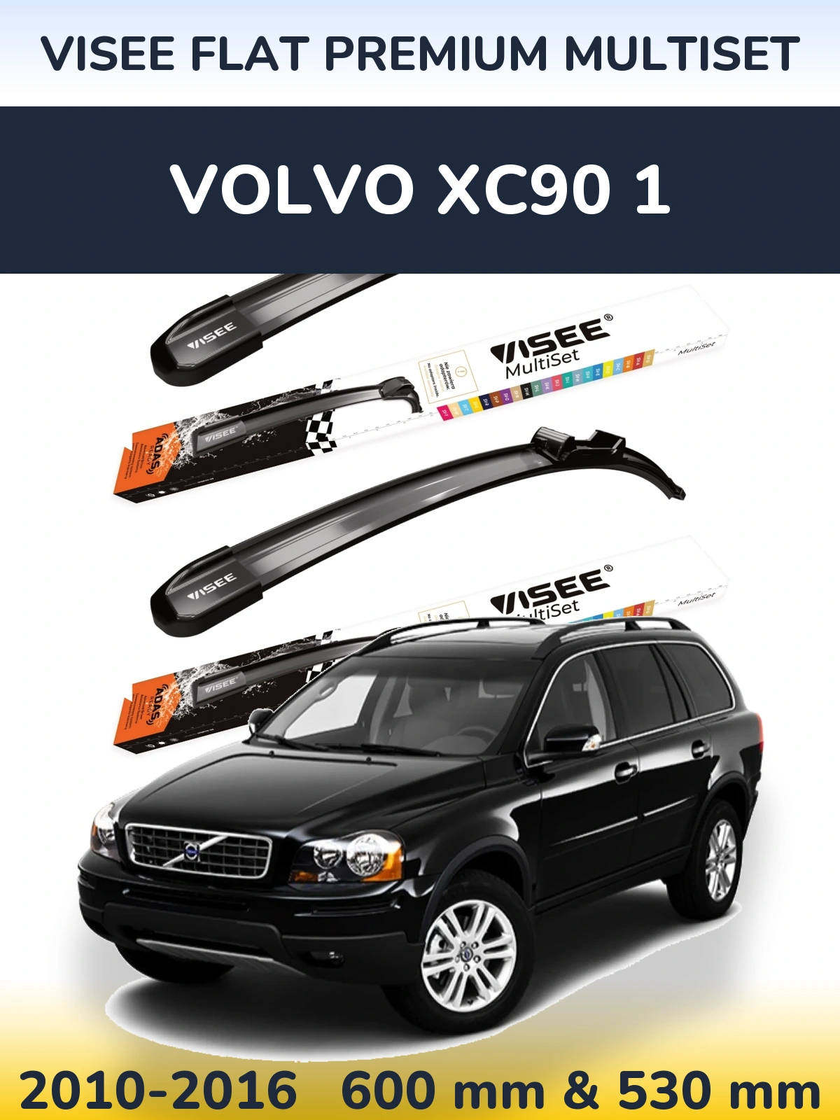 Ștergătoare VISEE FLAT PREMIUM MultiSet pentru Volvo XC90 1