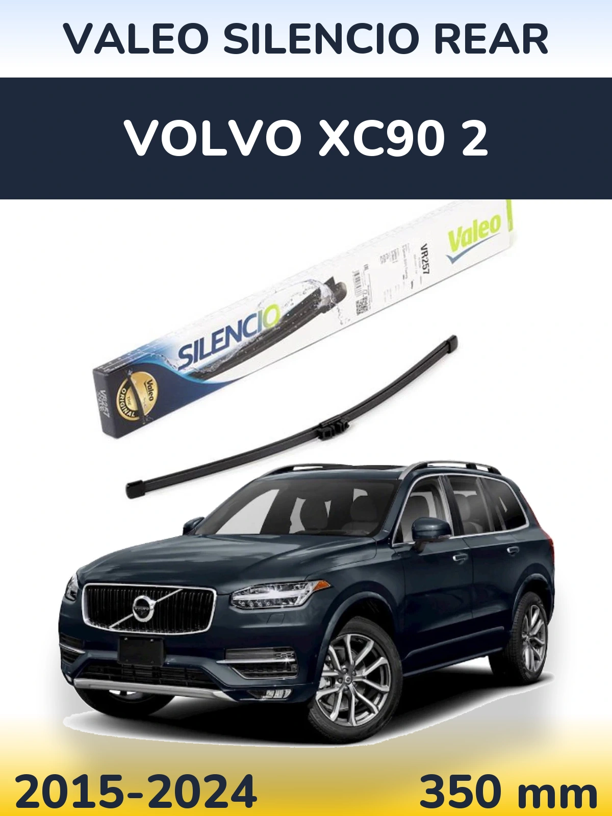 Ștergătoare Valeo Silencio Rear pentru Volvo XC90 2