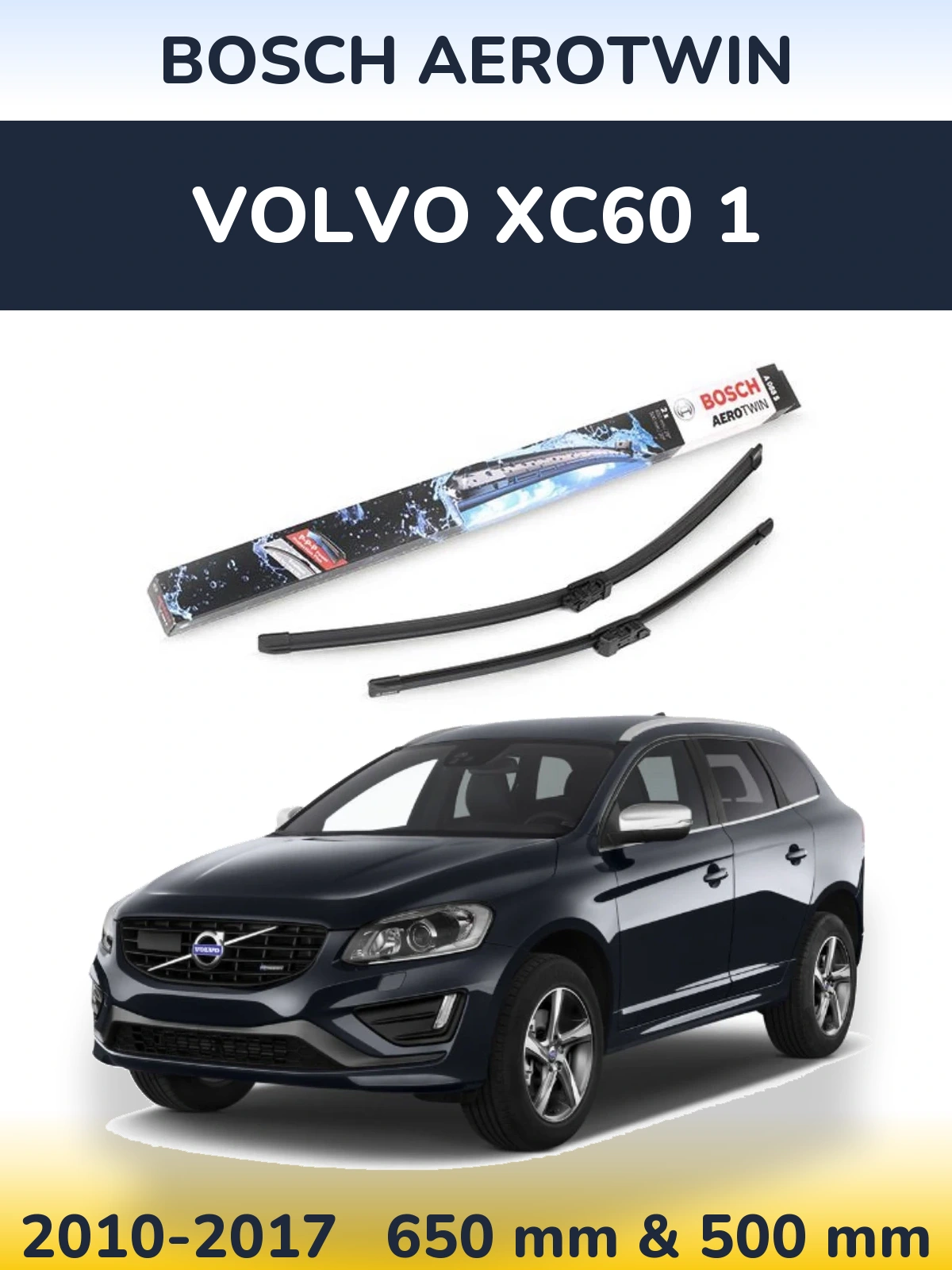 Ștergătoare BOSCH AeroTwin pentru Volvo XC60 1