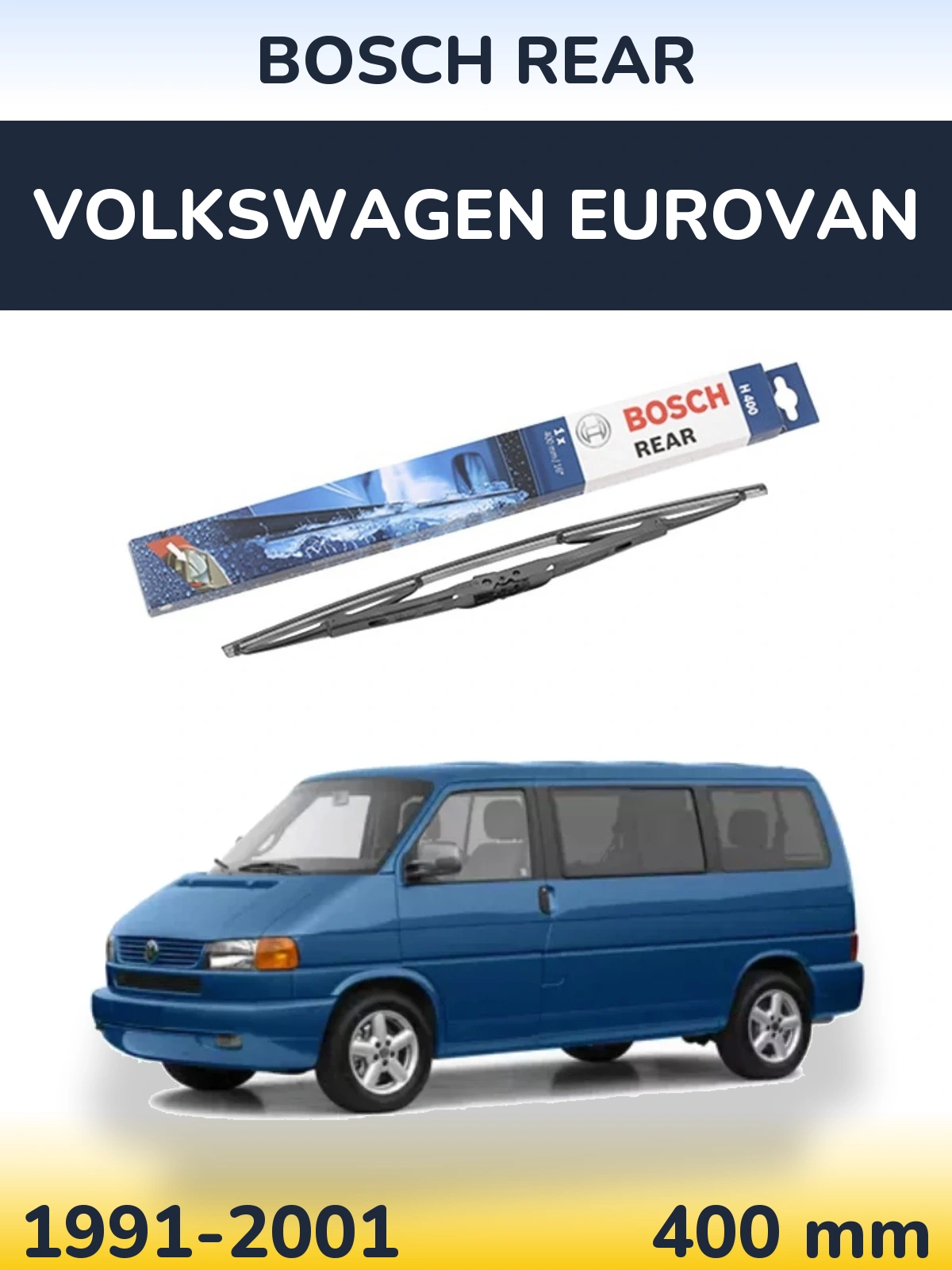 Ștergătoare BOSCH Rear pentru Volkswagen Eurovan