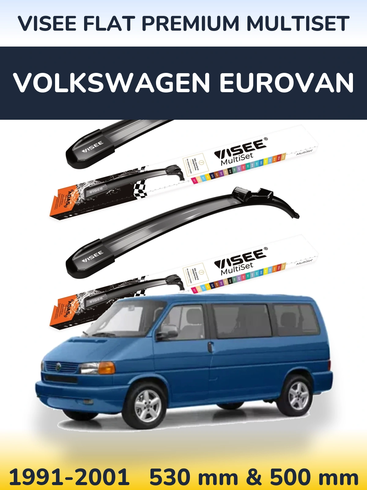 Ștergătoare VISEE FLAT PREMIUM MultiSet pentru Volkswagen Eurovan