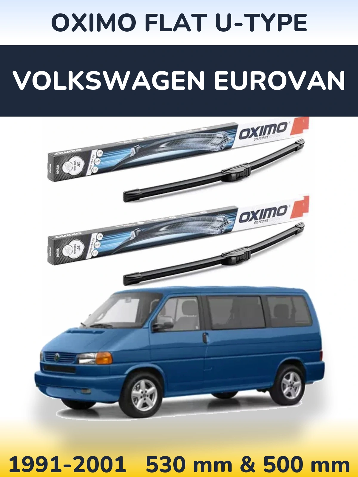 Ștergătoare Oximo Flat U-type pentru Volkswagen Eurovan