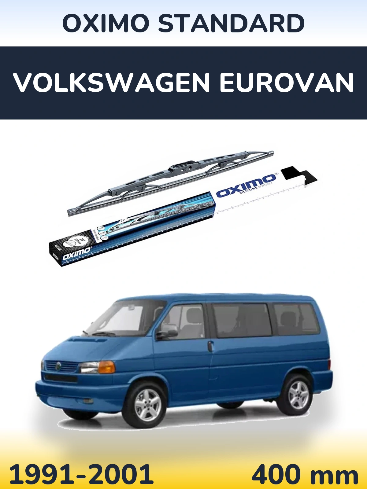Ștergătoare Oximo Standard pentru Volkswagen Eurovan