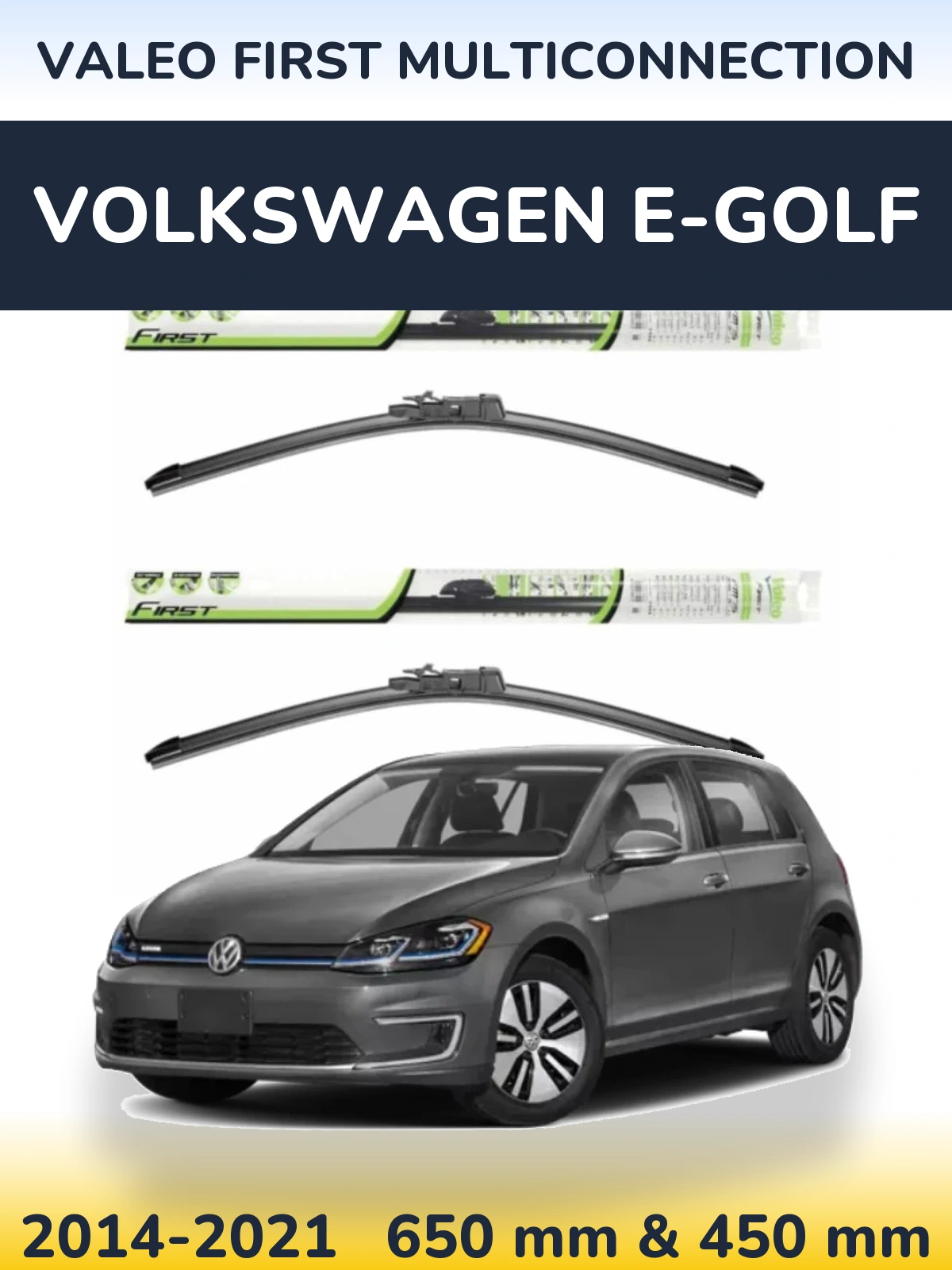 Ștergătoare Valeo First MultiConnection pentru Volkswagen e-Golf