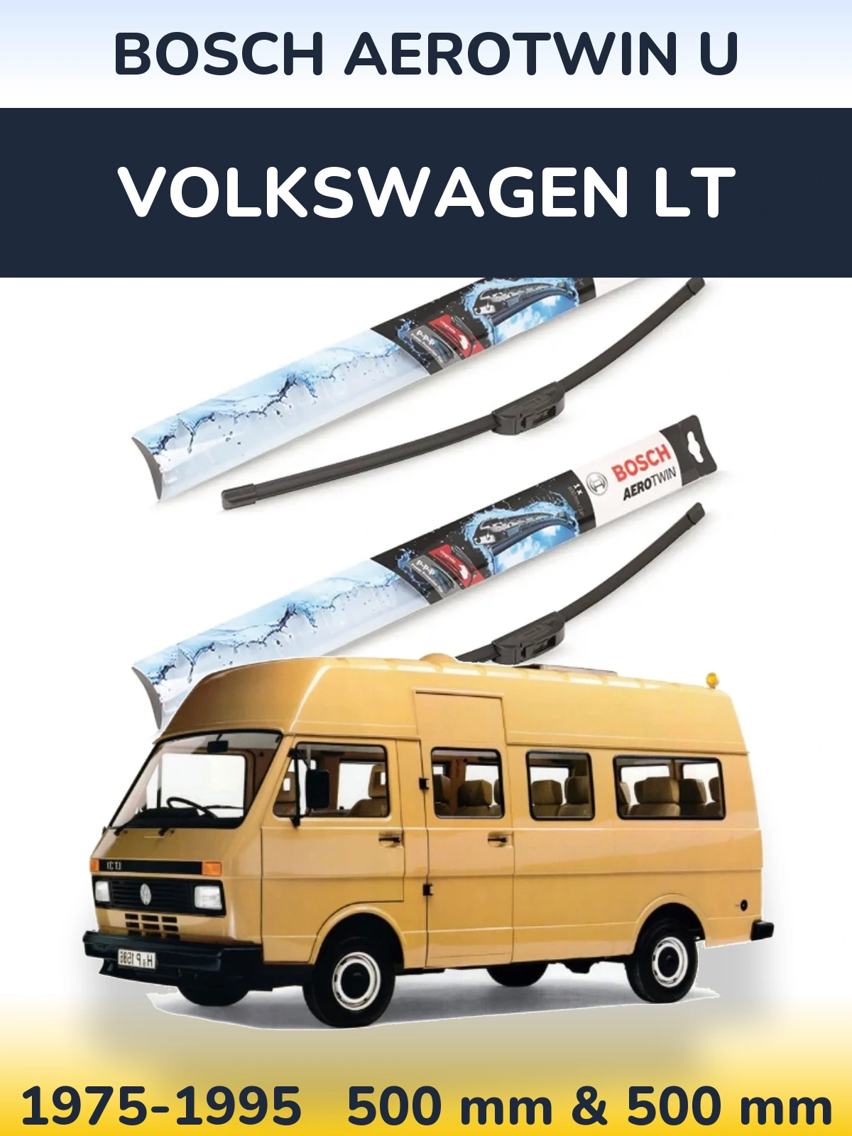 Ștergătoare BOSCH AeroTwin U pentru Volkswagen LT