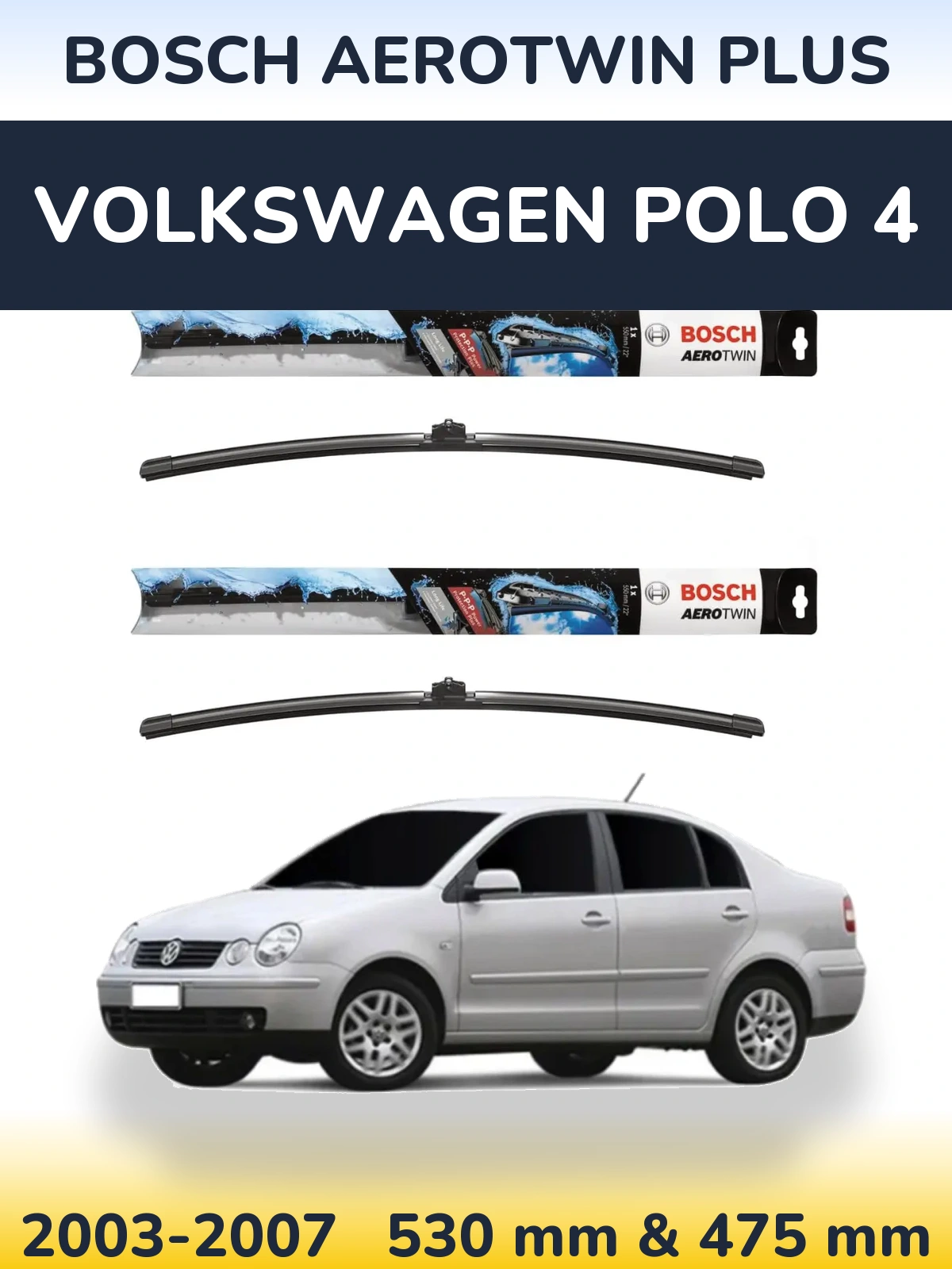 Ștergătoare BOSCH AeroTwin Plus pentru Volkswagen Polo 4
