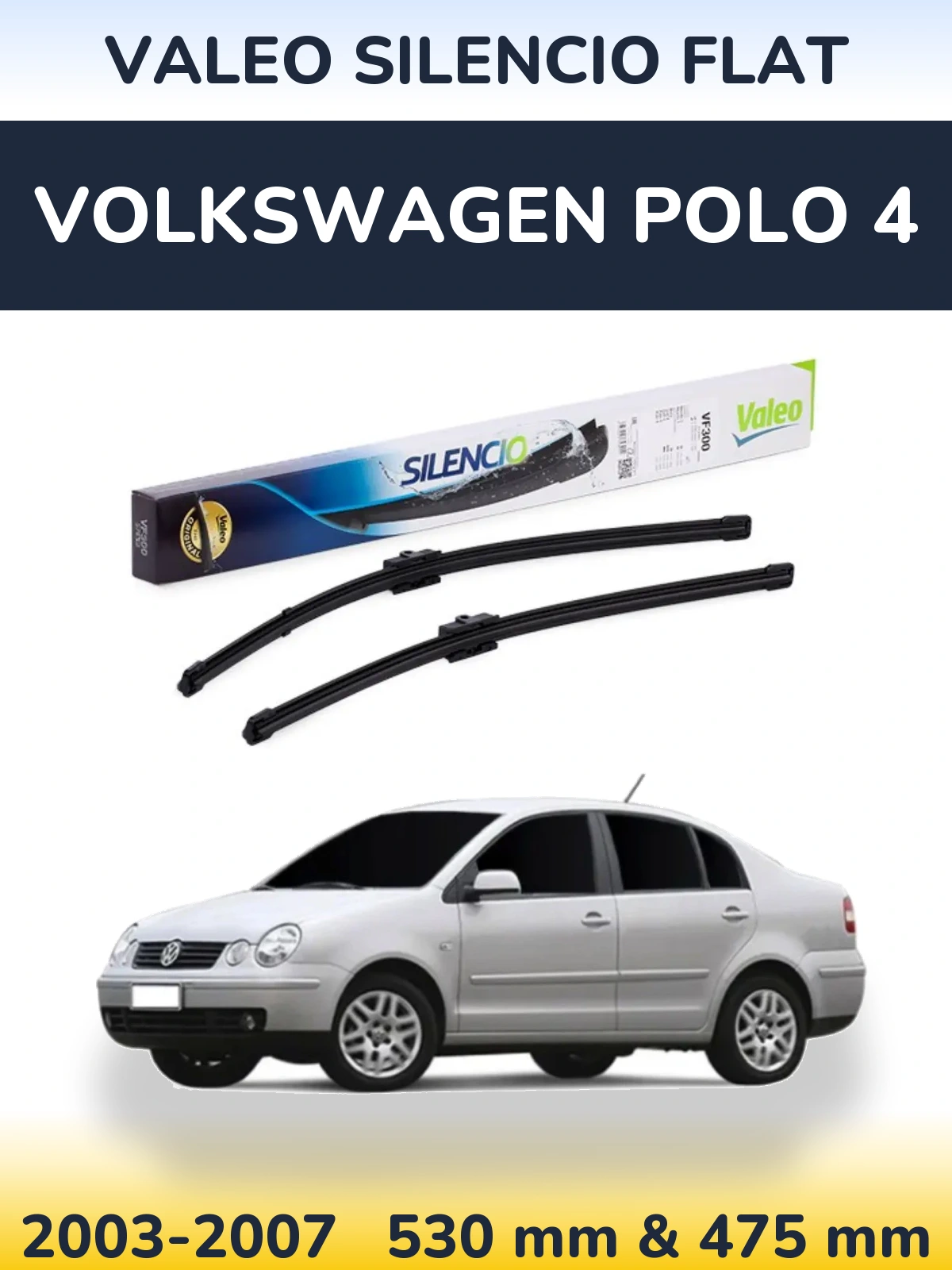 Ștergătoare Valeo Silencio Flat pentru Volkswagen Polo 4