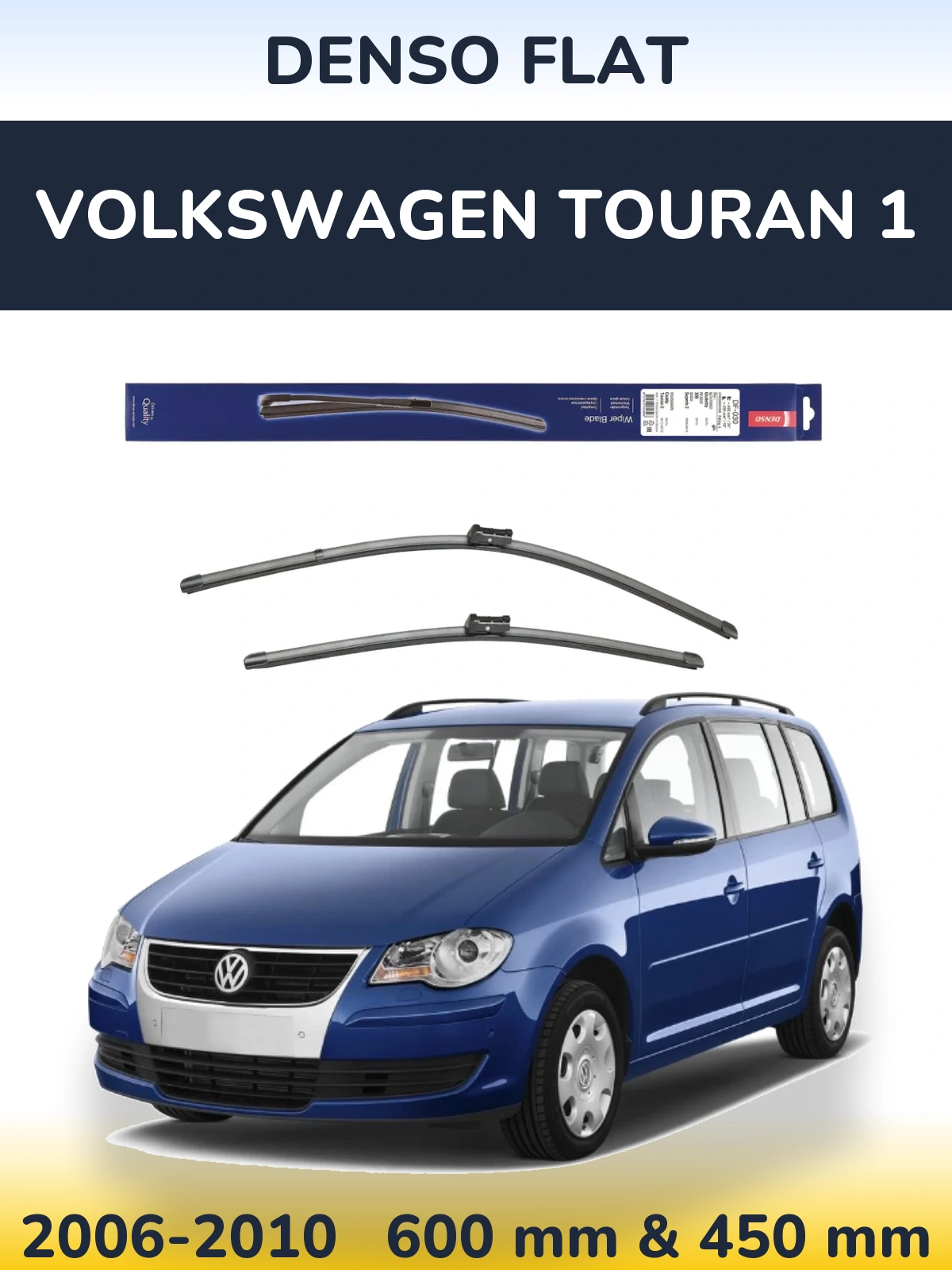 Ștergătoare Denso Flat pentru Volkswagen Touran 1