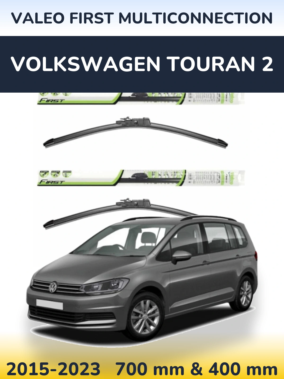 Ștergătoare Valeo First MultiConnection pentru Volkswagen Touran 2