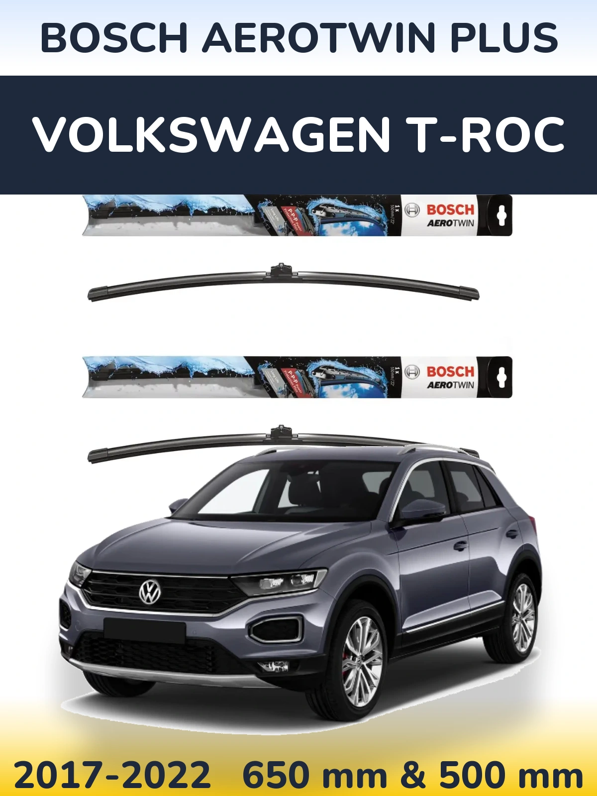 Ștergătoare BOSCH AeroTwin Plus pentru Volkswagen T-Roc