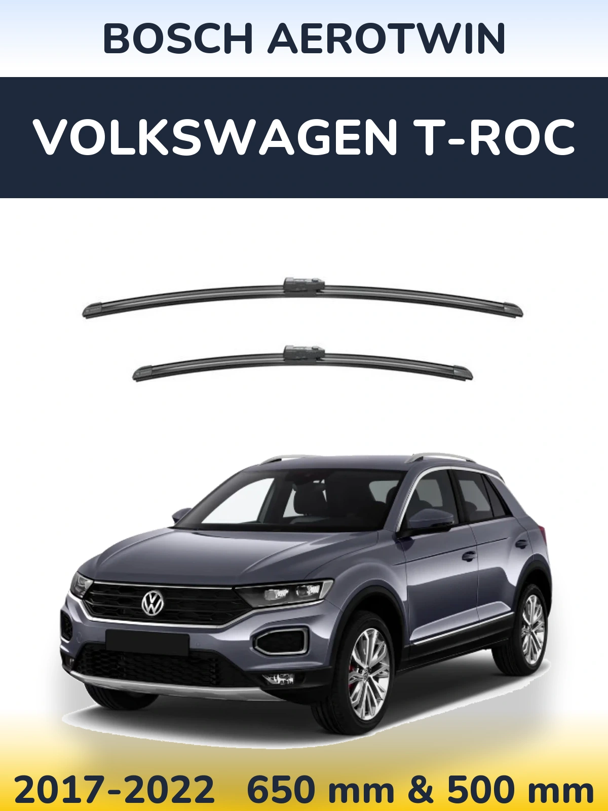 Ștergătoare BOSCH AeroTwin pentru Volkswagen T-Roc
