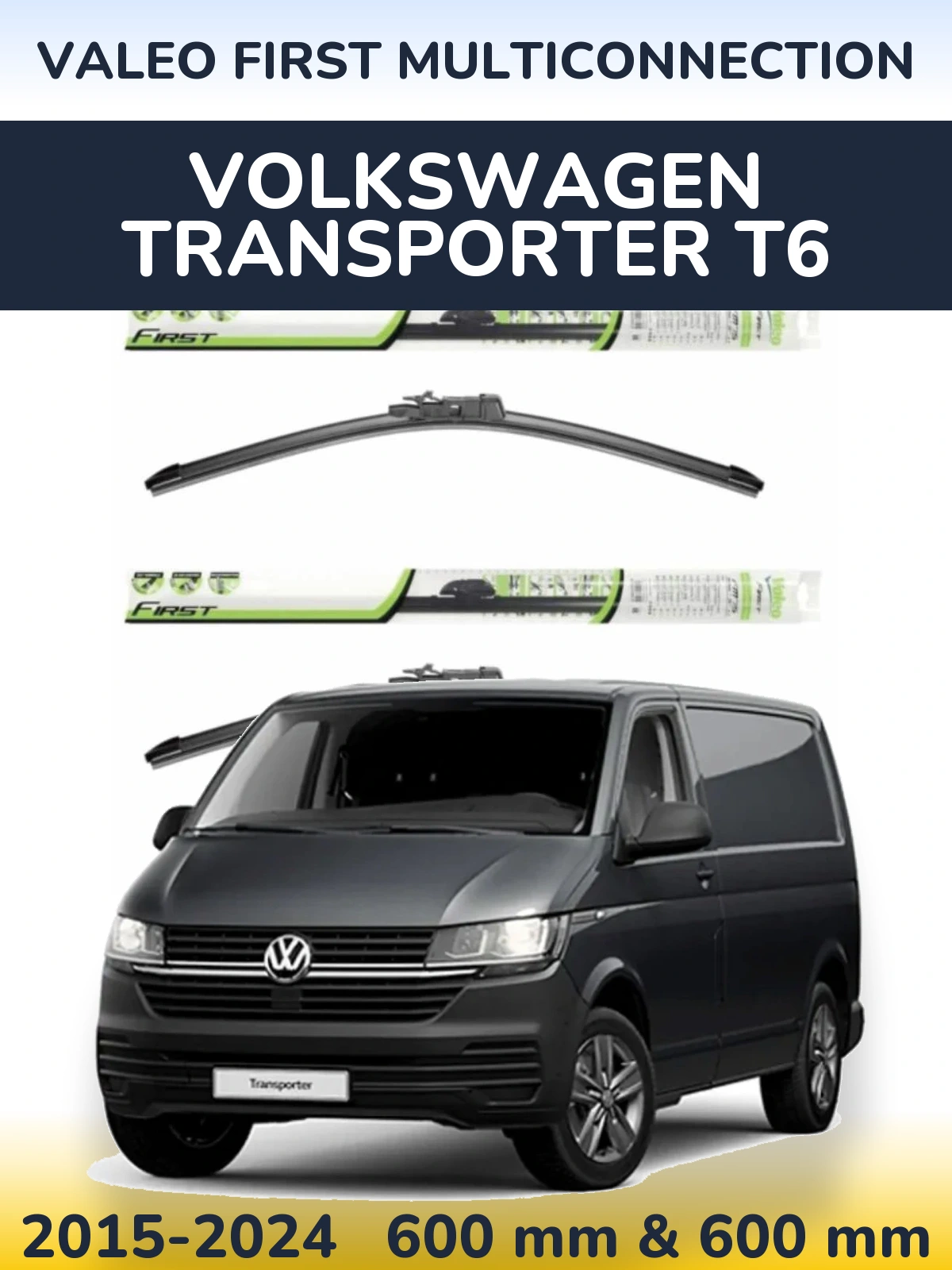Ștergătoare Valeo First MultiConnection pentru Volkswagen Transporter T6