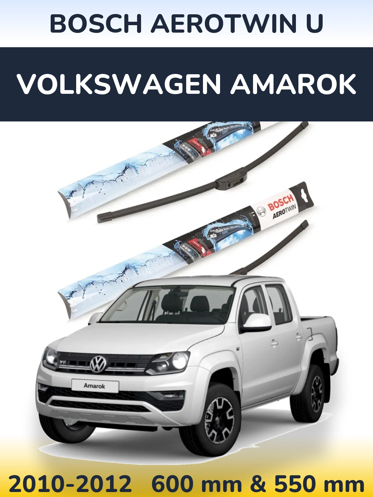 Ștergătoare BOSCH AeroTwin U pentru Volkswagen Amarok