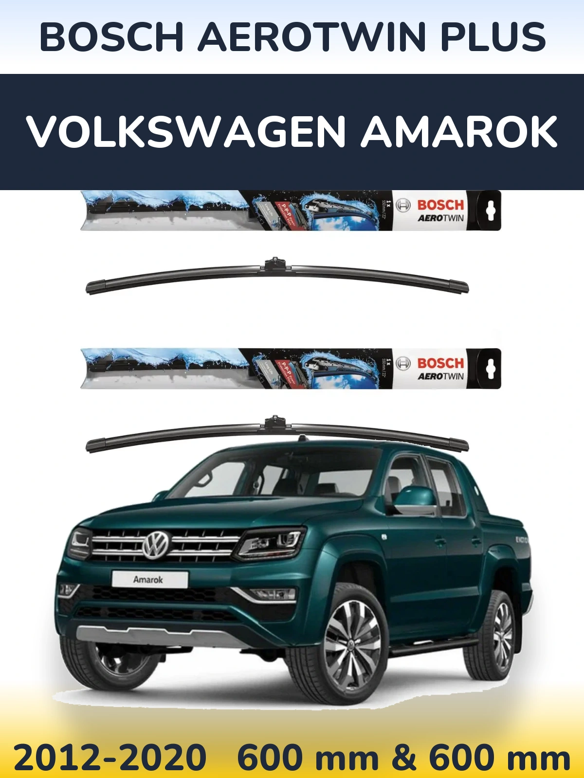 Ștergătoare BOSCH AeroTwin Plus pentru Volkswagen Amarok