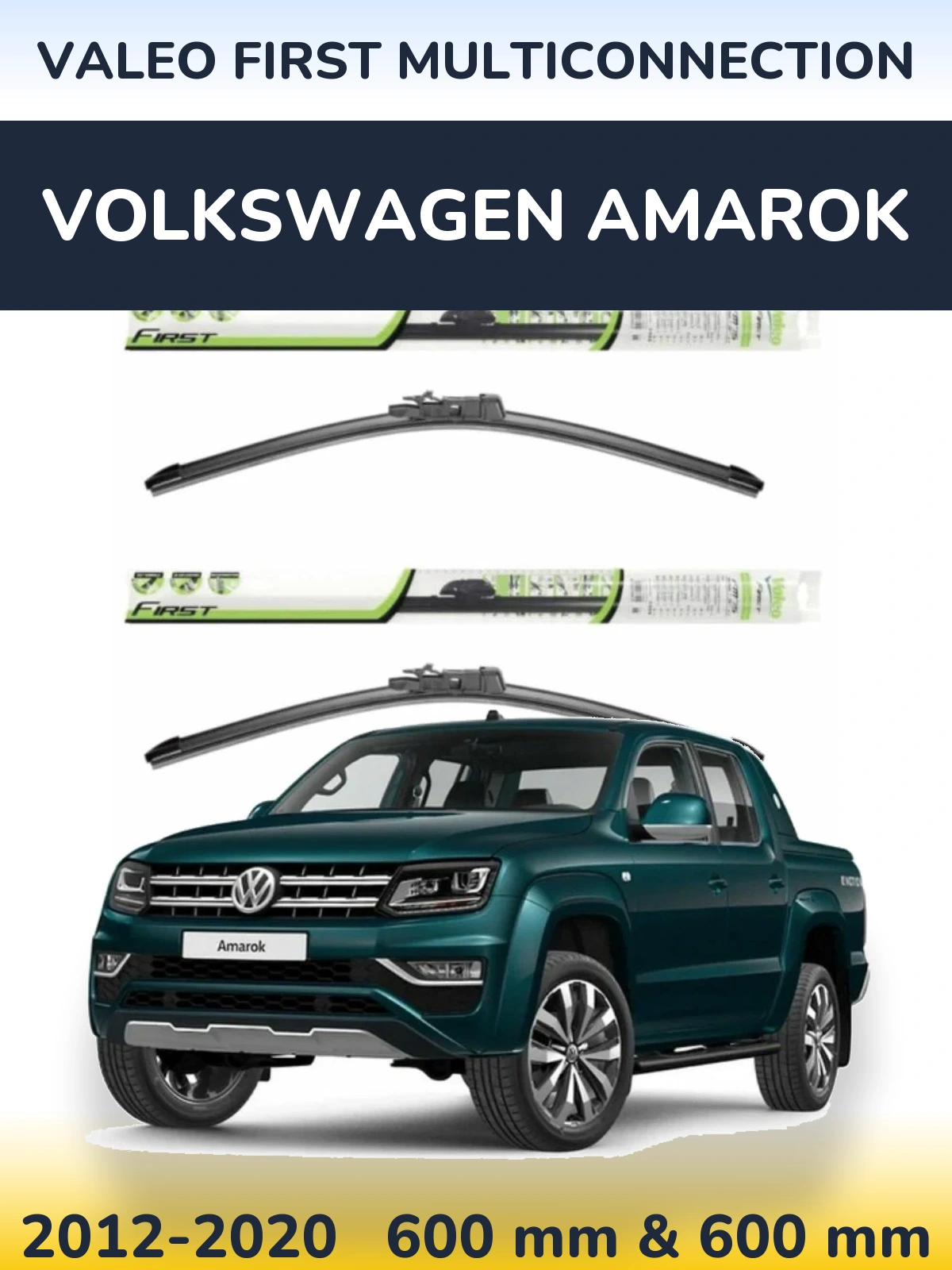 Ștergătoare Valeo First MultiConnection pentru Volkswagen Amarok