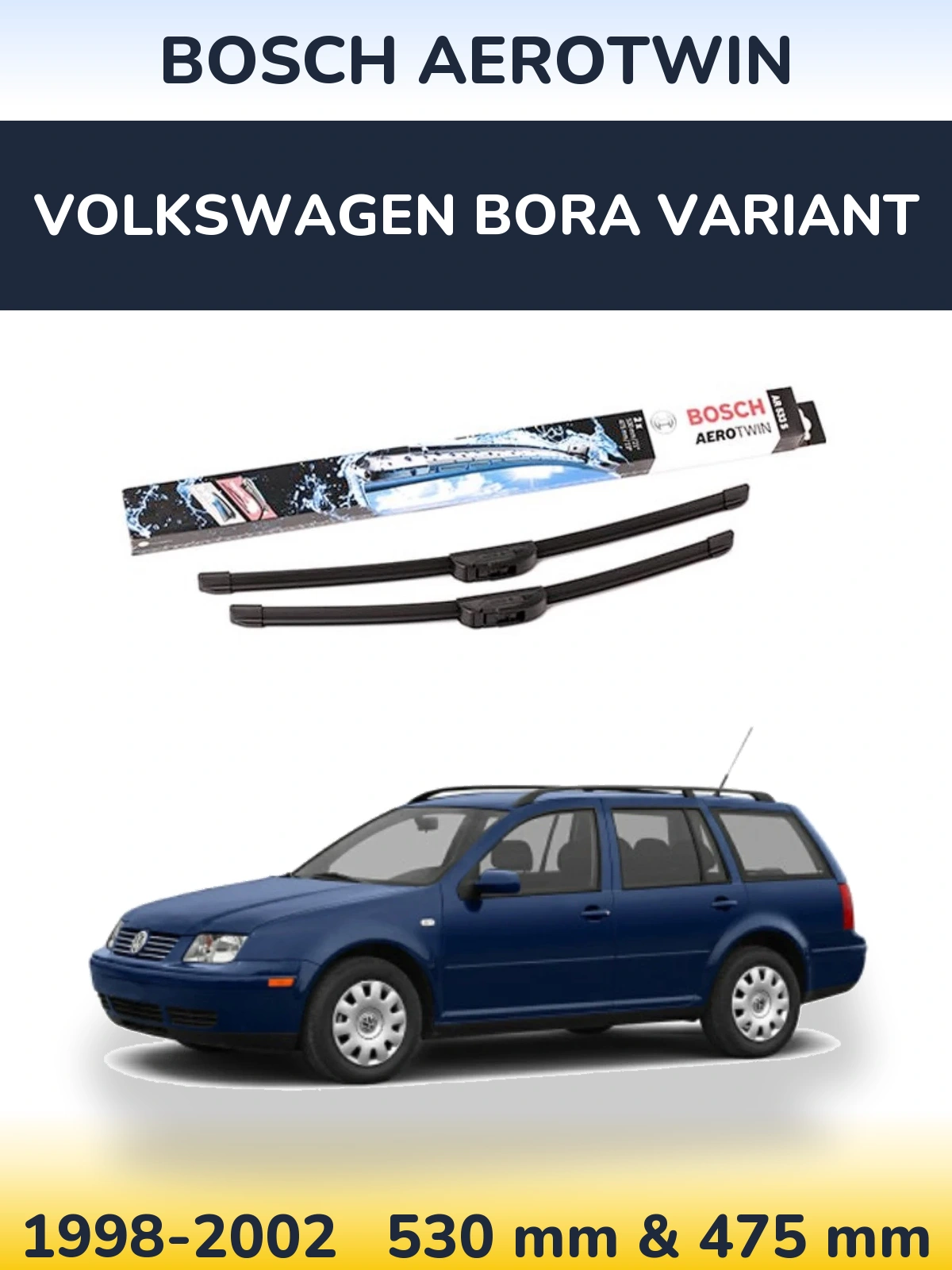 Ștergătoare BOSCH AeroTwin pentru Volkswagen Bora Variant