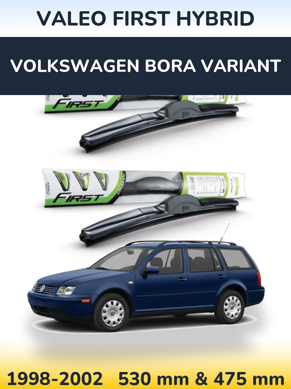Ștergătoare Valeo First Hybrid pentru Volkswagen Bora Variant