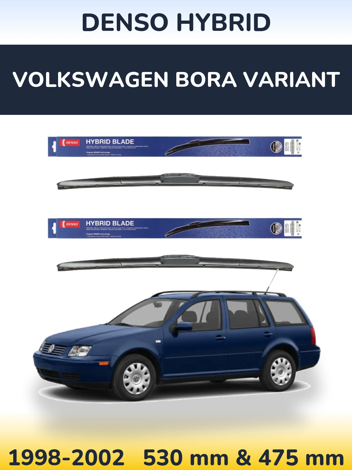 Ștergătoare Denso Hybrid pentru Volkswagen Bora Variant