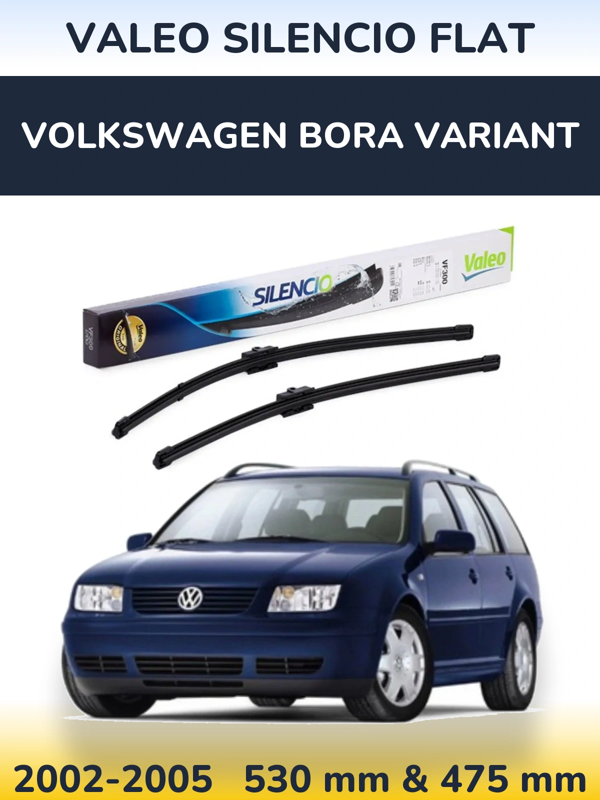 Ștergătoare Valeo Silencio Flat pentru Volkswagen Bora Variant