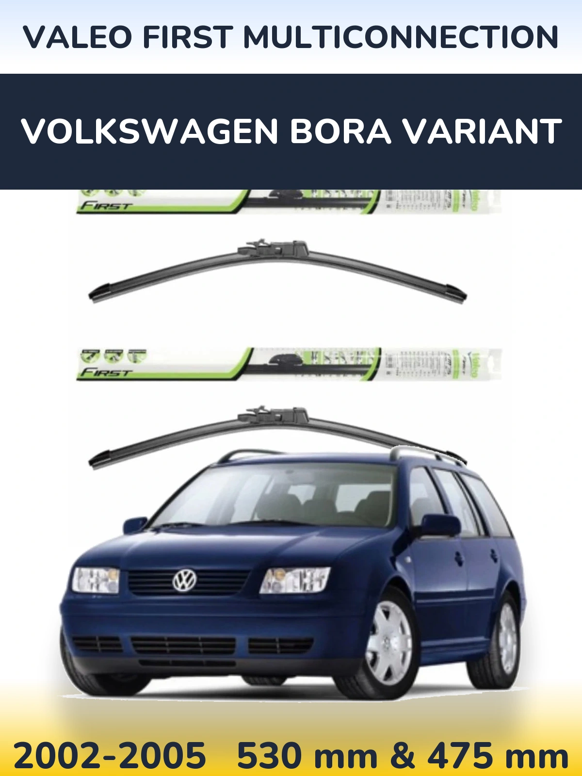 Ștergătoare Valeo First MultiConnection pentru Volkswagen Bora Variant