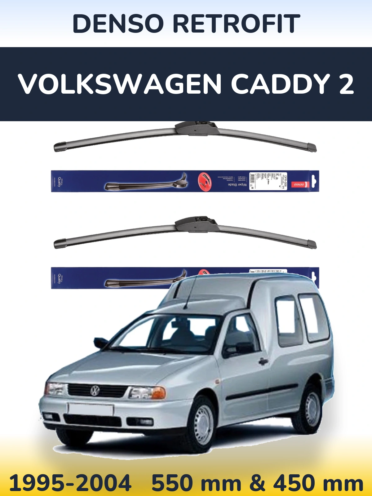 Ștergătoare Denso Retrofit pentru Volkswagen Caddy 2