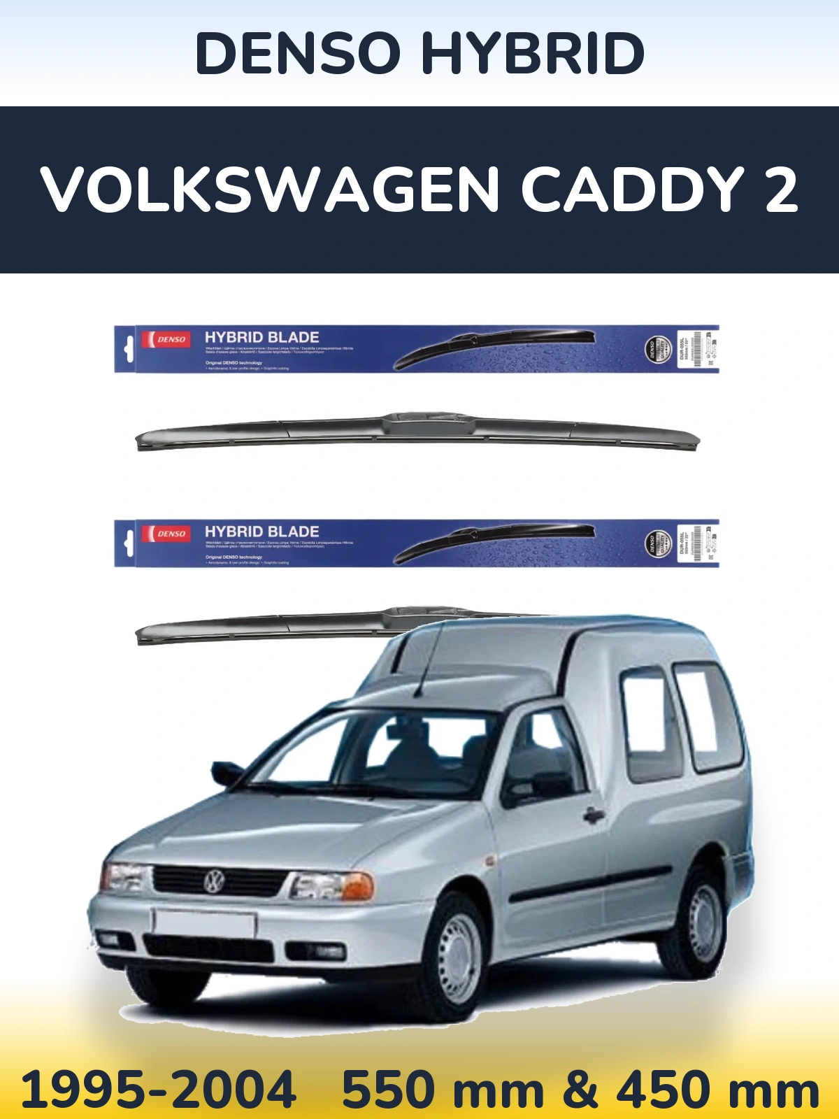 Ștergătoare Denso Hybrid pentru Volkswagen Caddy 2