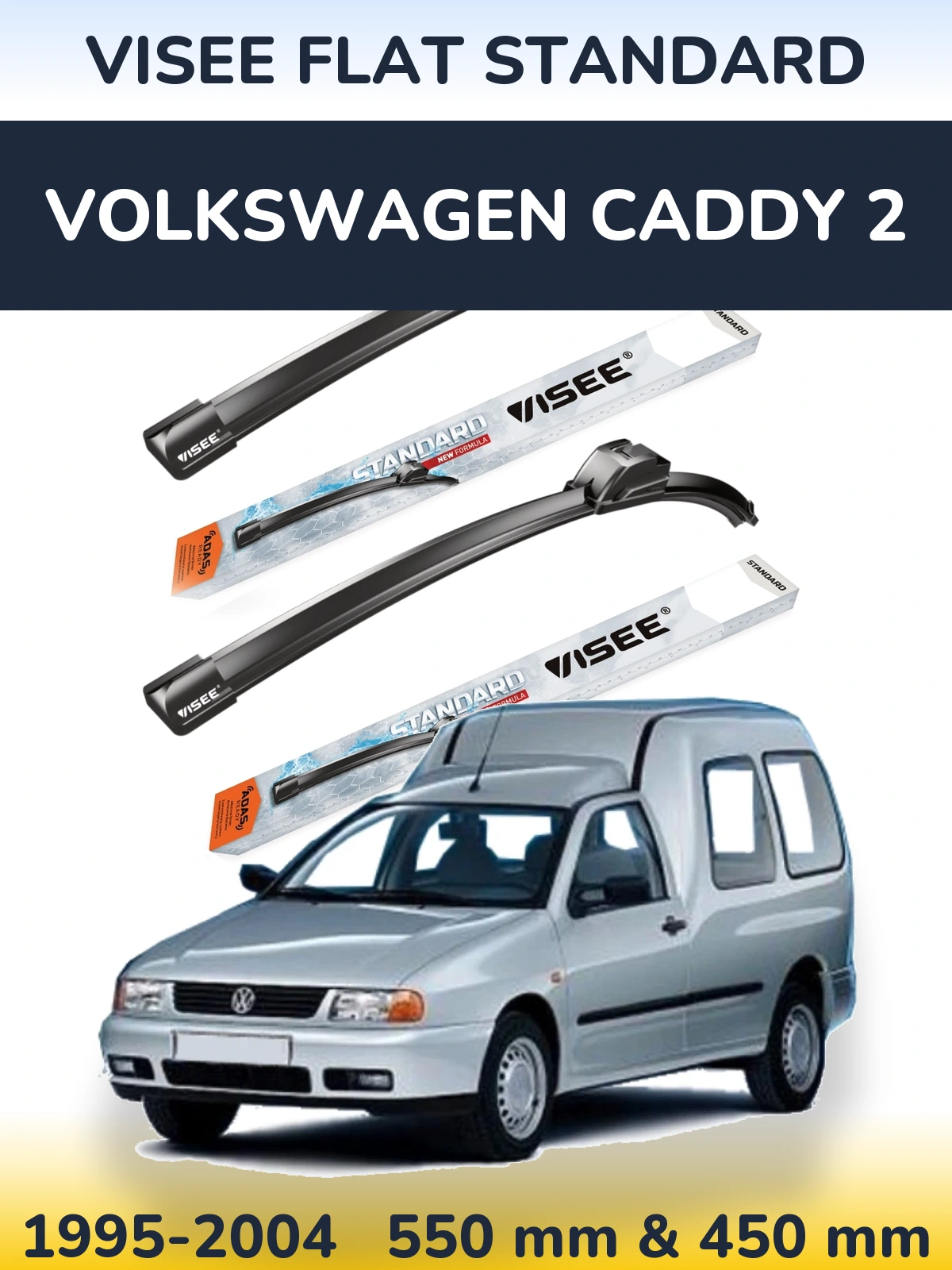 Ștergătoare VISEE FLAT STANDARD pentru Volkswagen Caddy 2