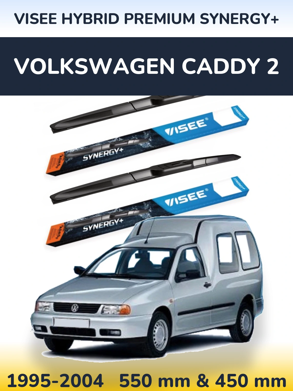 Ștergătoare VISEE HYBRID PREMIUM SYNERGY+ pentru Volkswagen Caddy 2