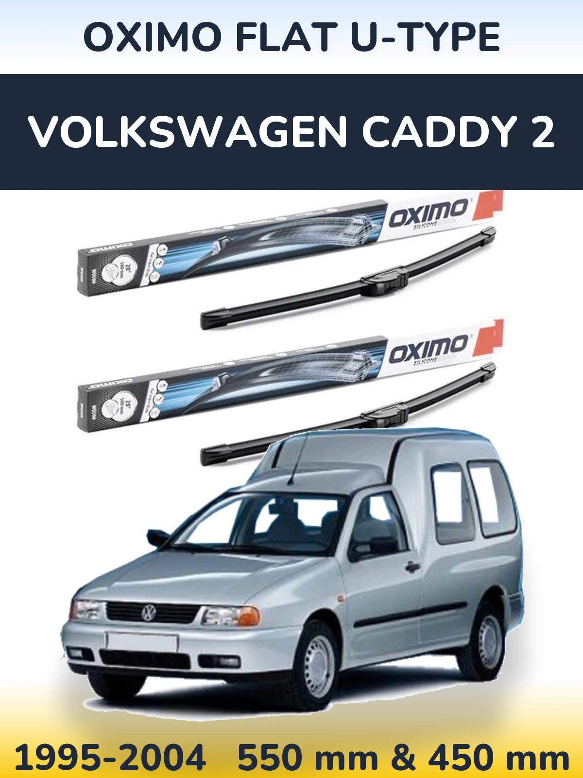 Ștergătoare Oximo Flat U-type pentru Volkswagen Caddy 2