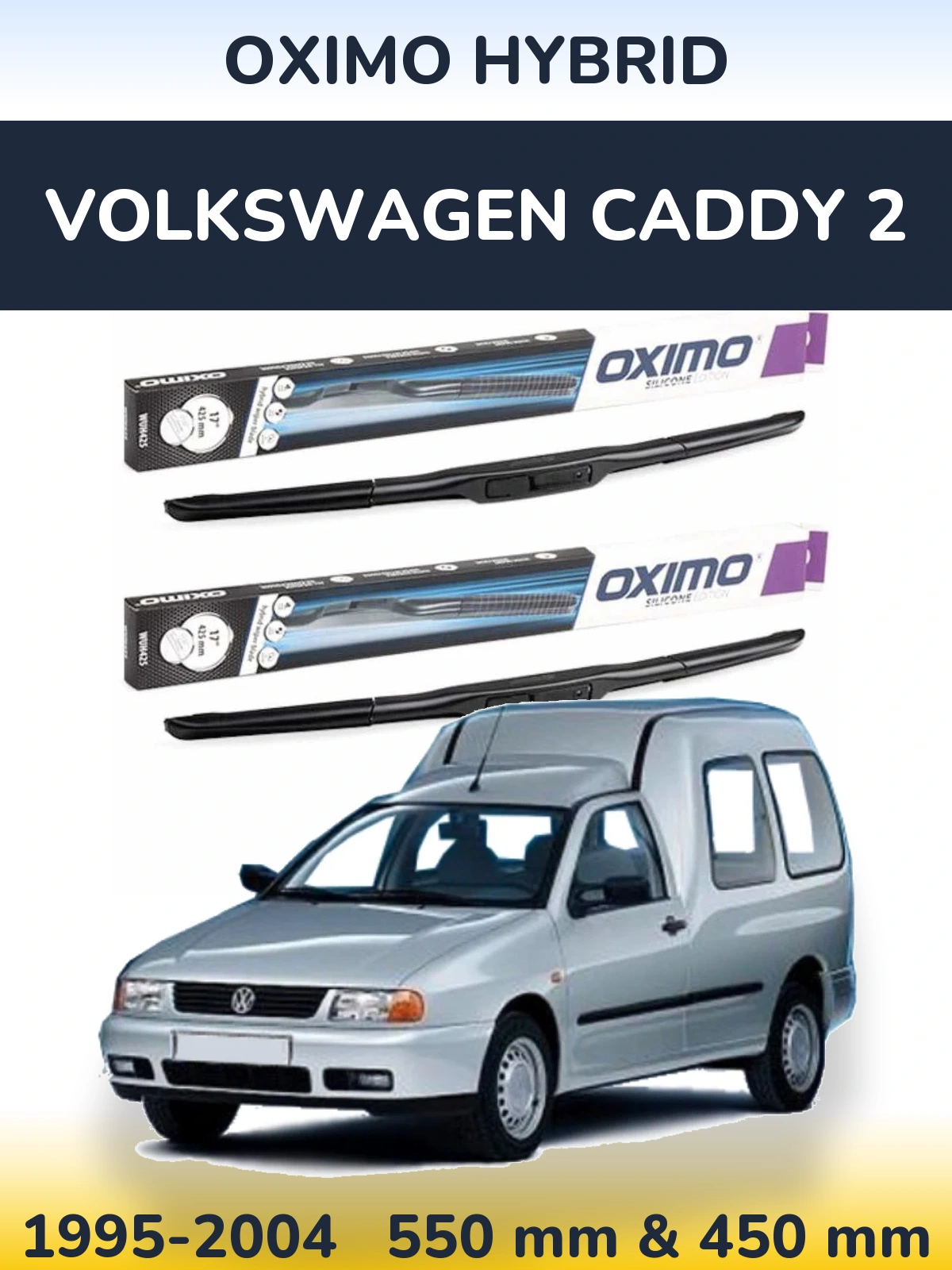 Ștergătoare Oximo Hybrid pentru Volkswagen Caddy 2