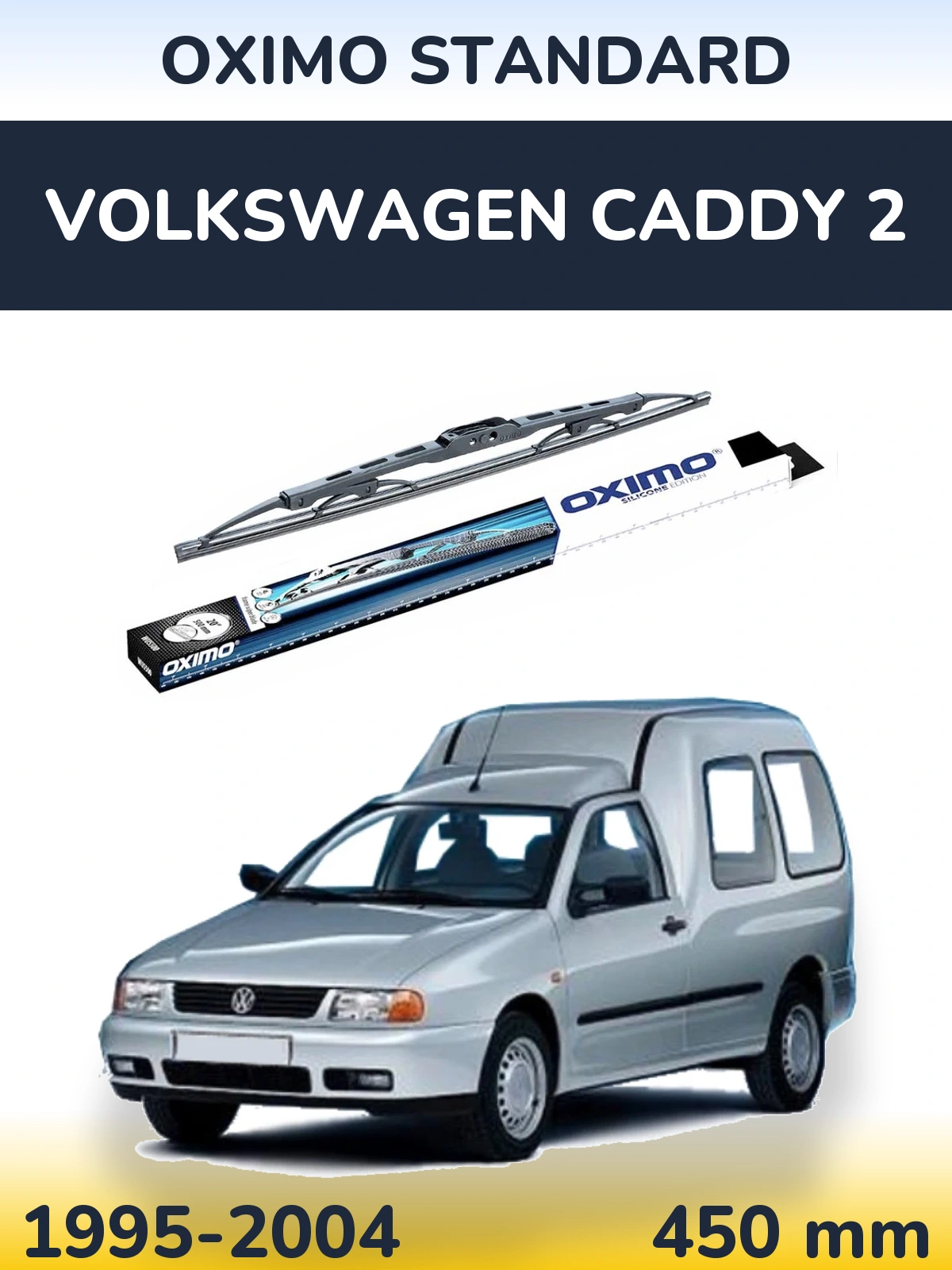 Ștergătoare Oximo Standard pentru Volkswagen Caddy 2