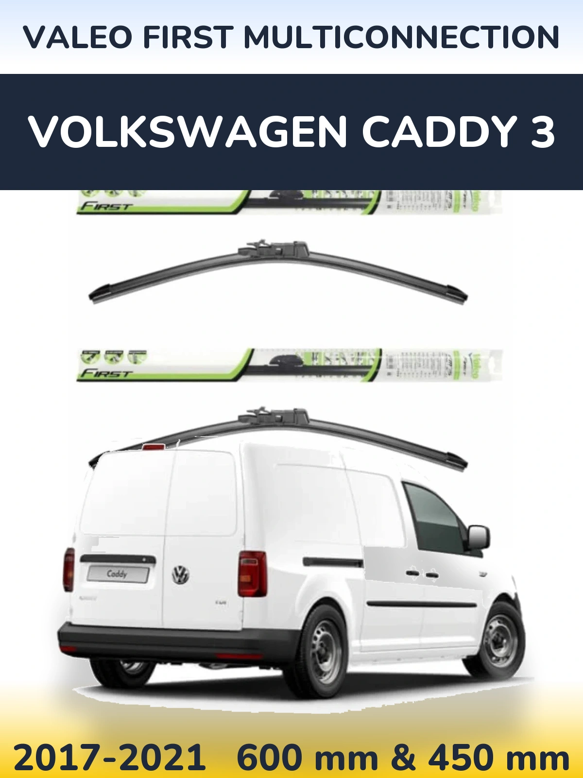 Ștergătoare Valeo First MultiConnection pentru Volkswagen Caddy 3