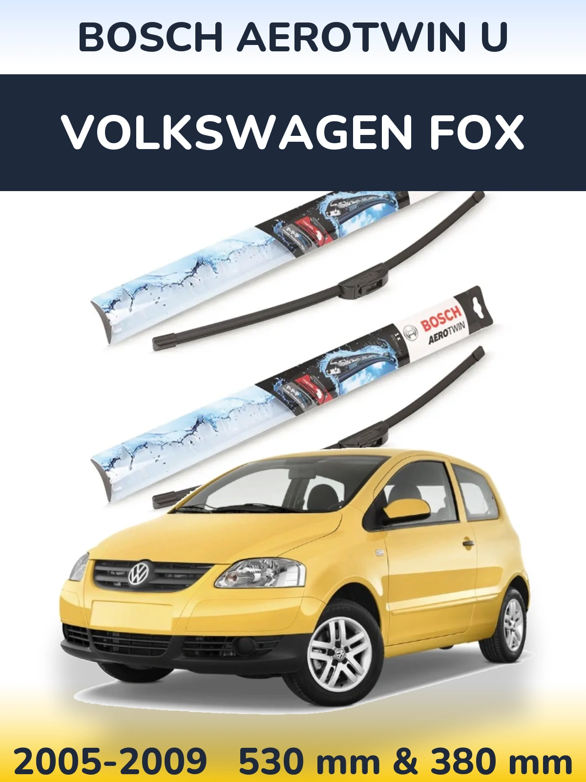 Ștergătoare BOSCH AeroTwin U pentru Volkswagen Fox