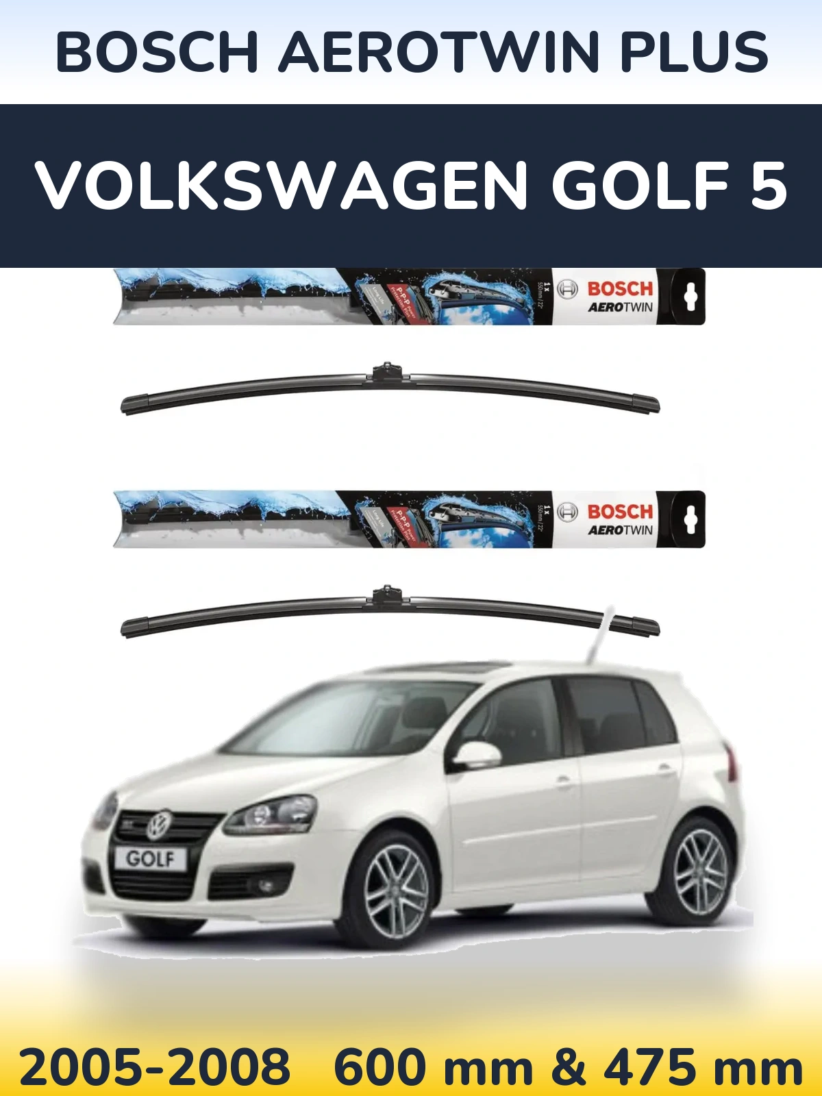 Ștergătoare BOSCH AeroTwin Plus pentru Volkswagen Golf 5